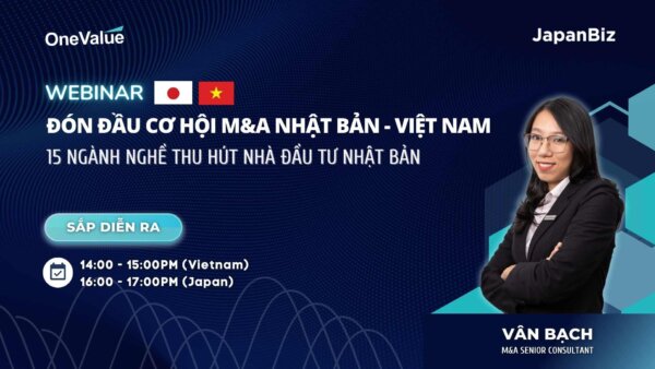 Đón đầu cơ hội M&A Nhật Bản – Việt Nam: Top 15 ngành nghề thu hút nhà đầu tư Nhật Bản