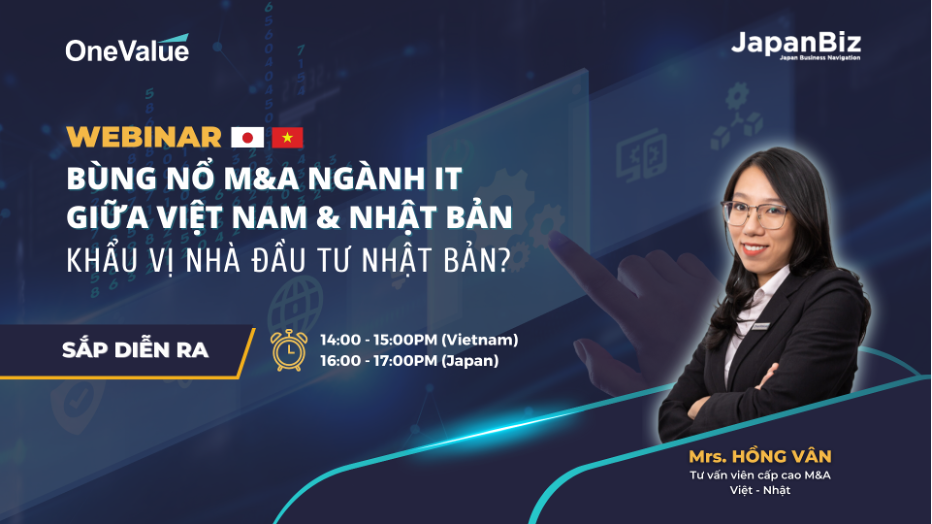 Bùng nổ” M&A ngành IT giữa Việt Nam & Nhật Bản – Khẩu vị nhà đầu tư Nhật Bản