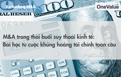 M&A trong thời buổi suy thoái kinh tế: Bài học từ cuộc khủng hoảng tài chính toàn cầu
