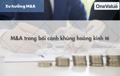 M&A trong bối cảnh khủng hoảng kinh tế