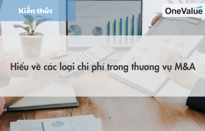 Hiểu về các loại chi phí trong thương vụ M&A