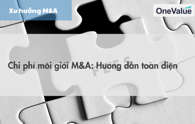 Chi phí môi giới M&A: Hướng dẫn toàn diện