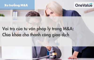 Vai trò của tư vấn pháp lý trong M&A: Chìa khóa cho thành công giao dịch