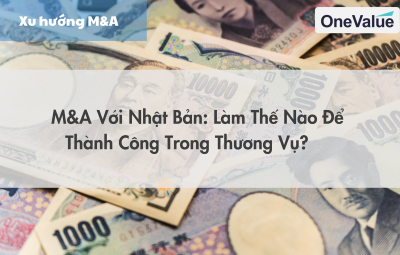 M&A với Nhật Bản: Làm thế nào để thành công trong thương vụ?