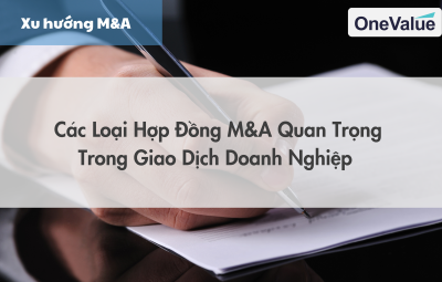 Các loại hợp đồng M&A quan trọng trong giao dịch doanh nghiệp