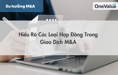 Hiểu rõ các loại hợp đồng trong giao dịch M&A