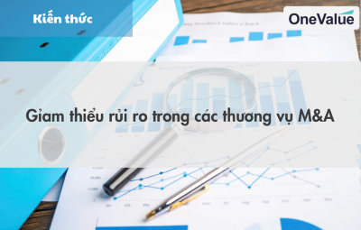 Giảm thiểu rủi ro trong các thương vụ M&A