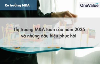Thị trường M&A toàn cầu năm 2025 và những dấu hiệu phục hồi