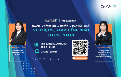 Ngành tư vấn chiến lược và M&A Việt – Nhật: Cơ hội việc làm tiếng Nhật tại ONE-VALUE
