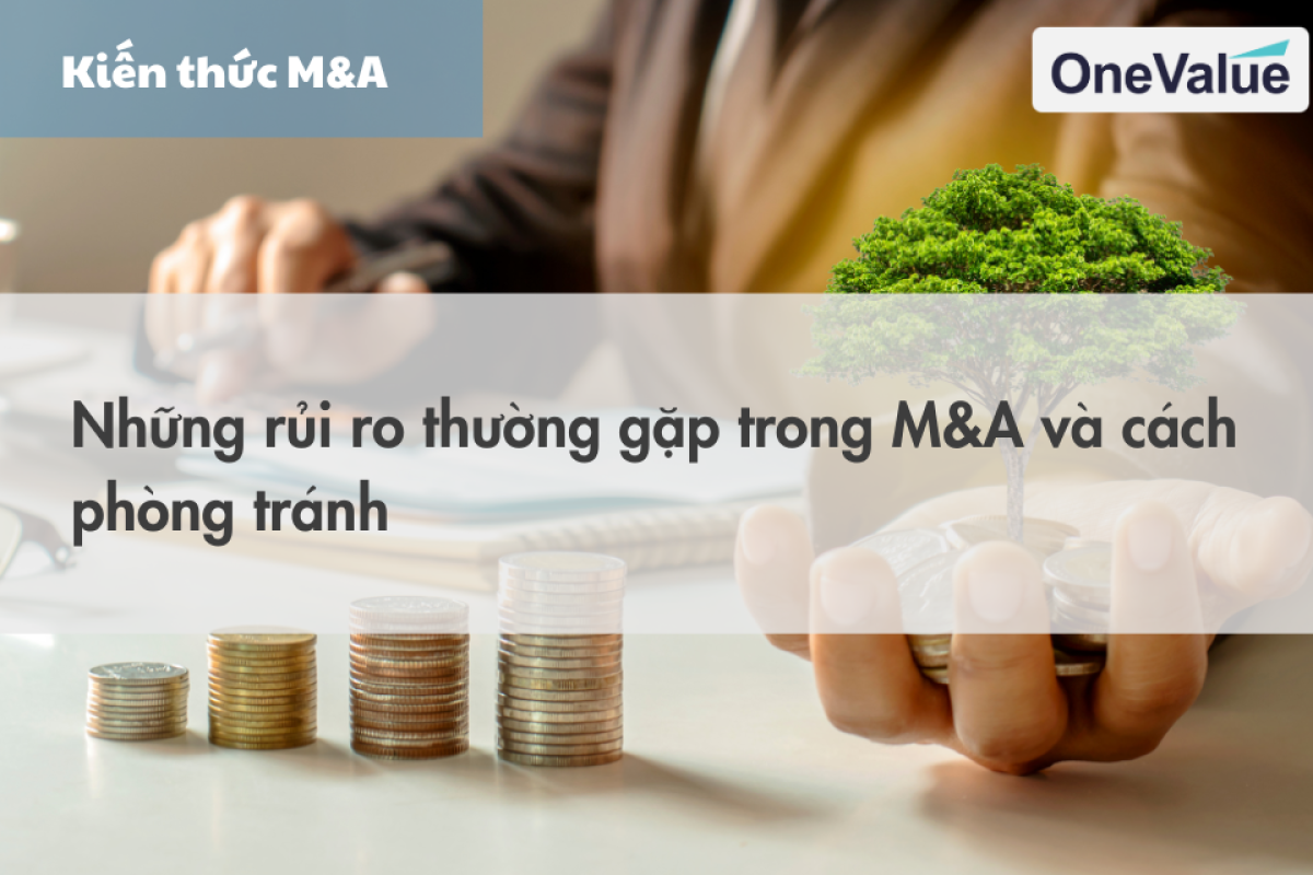 Những rủi ro thường gặp trong M&A và cách phòng tránh