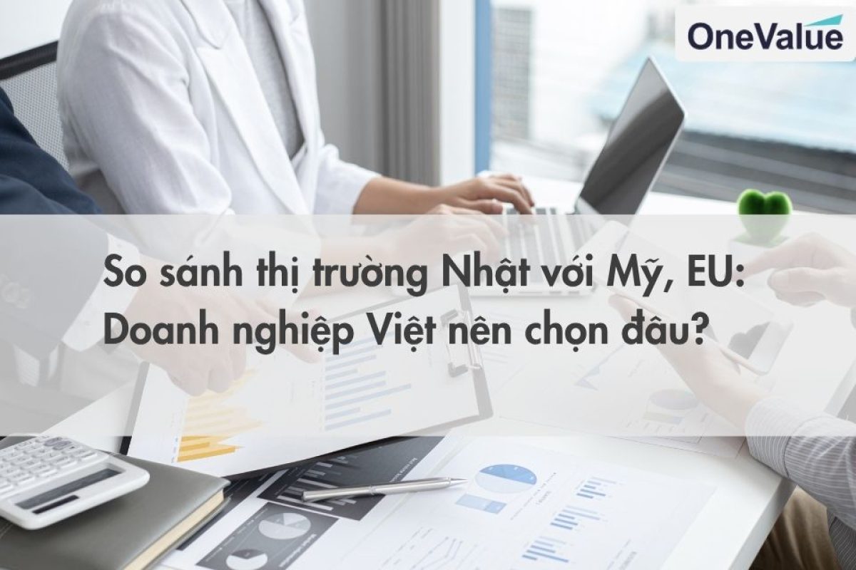So sánh thị trường Nhật với Mỹ, EU