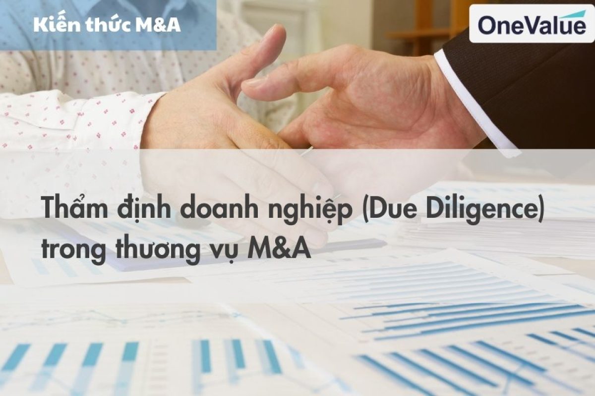 Thẩm định doanh nghiệp (Due Diligence) trong thương vụ M&A