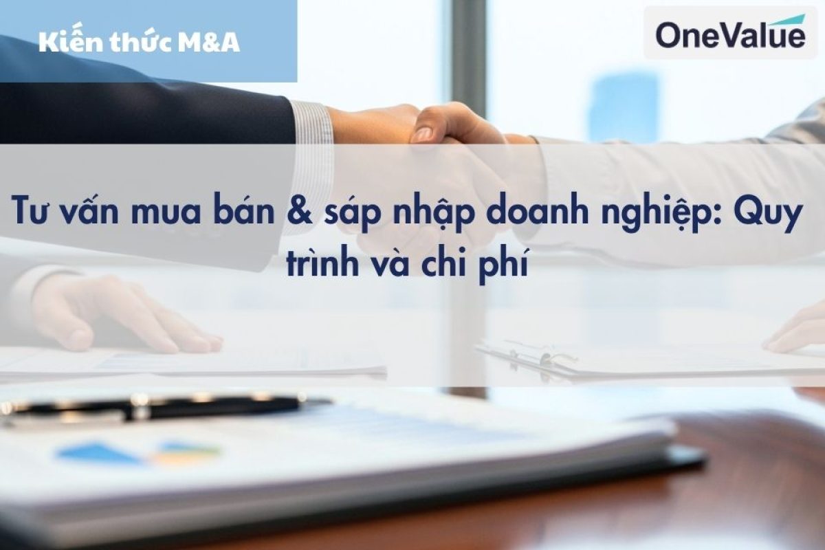 Tư vấn mua bán & sáp nhập doanh nghiệp Quy trình và chi phí