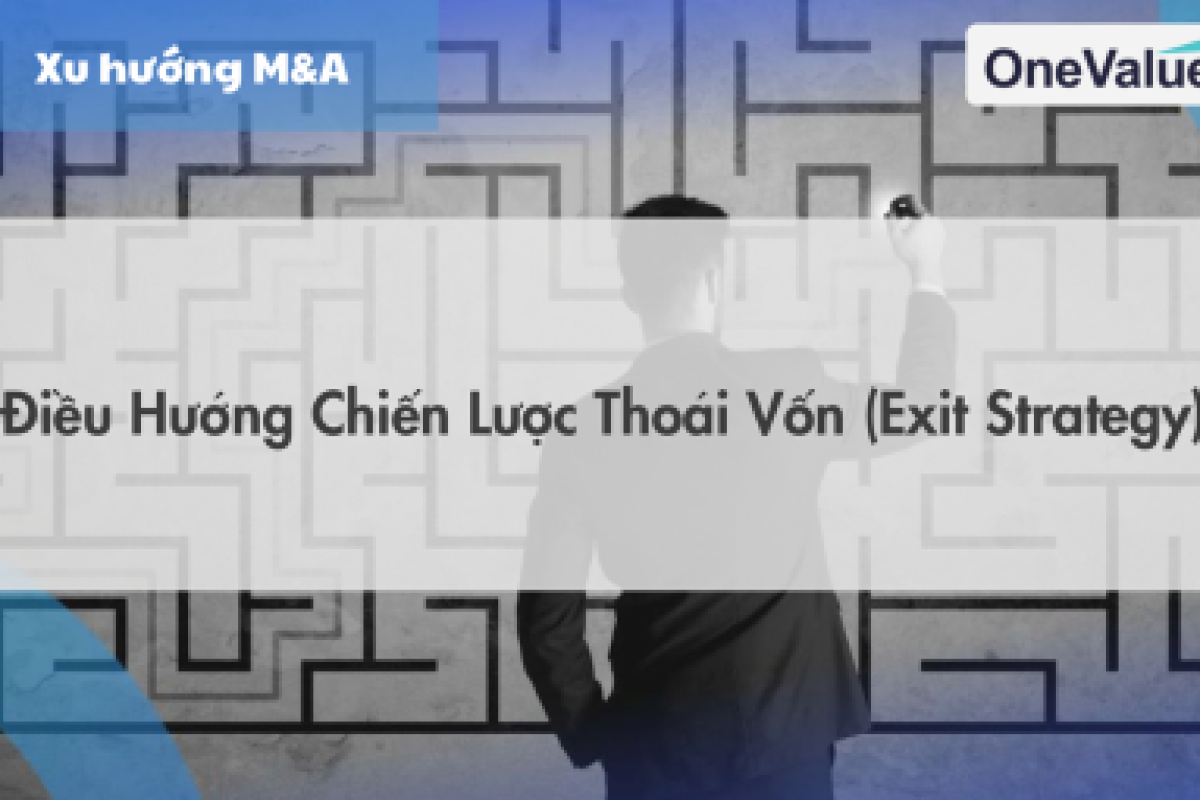 Điều hướng chiến lược thoái vốn (Exit Strategy)
