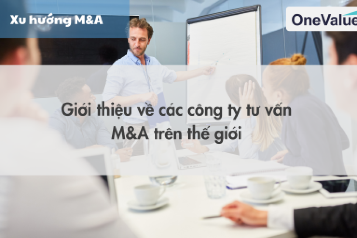 Giới thiệu về các công ty tư vấn M&A trên thế giới