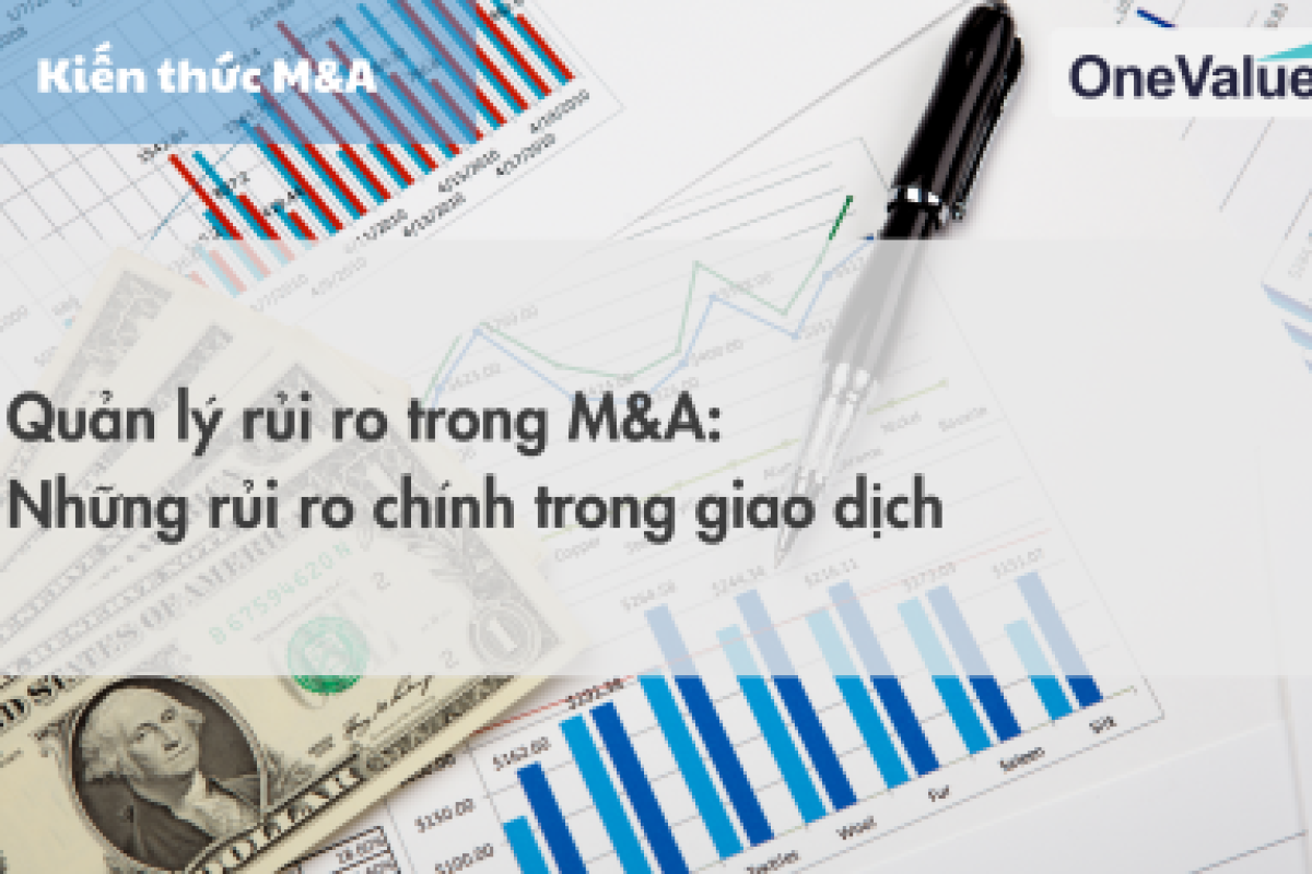 Quản lý rủi ro trong M&A: Những rủi ro chính trong giao dịch