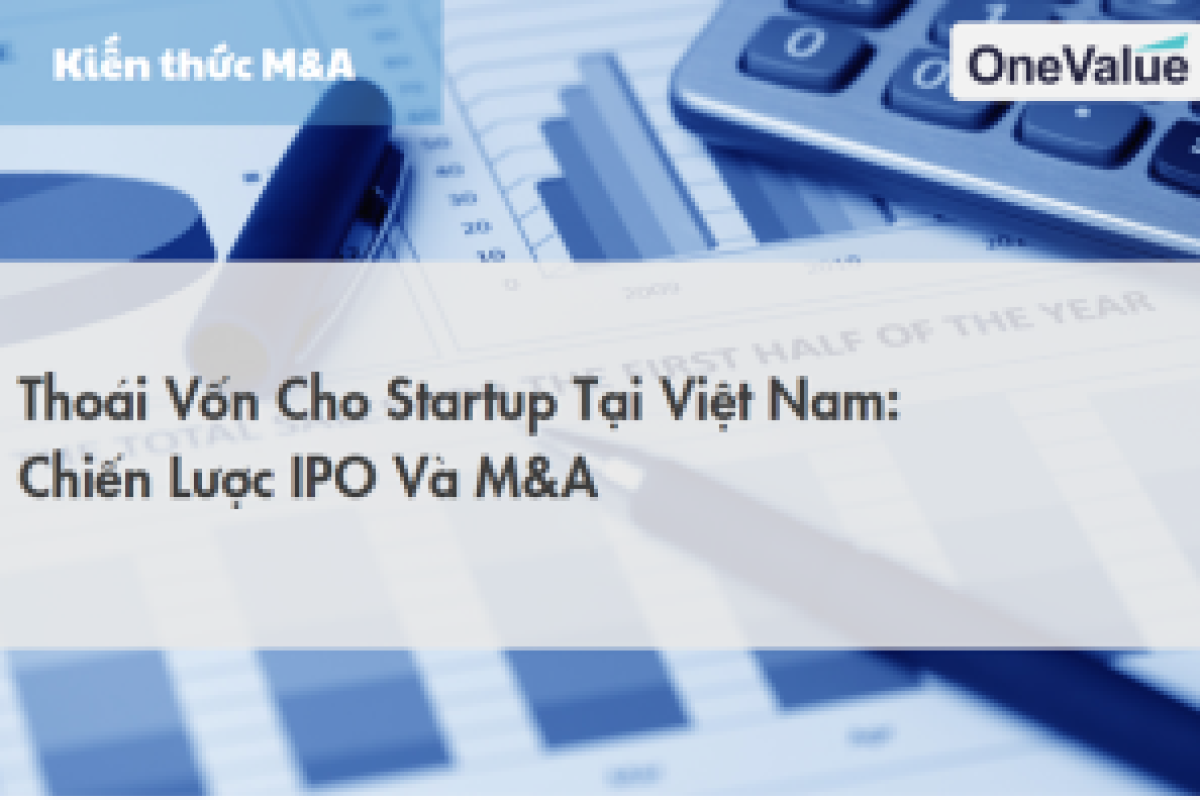 thoai-von-startup-tai-viet-nam-chien-luoc-IPO-MA-300x198