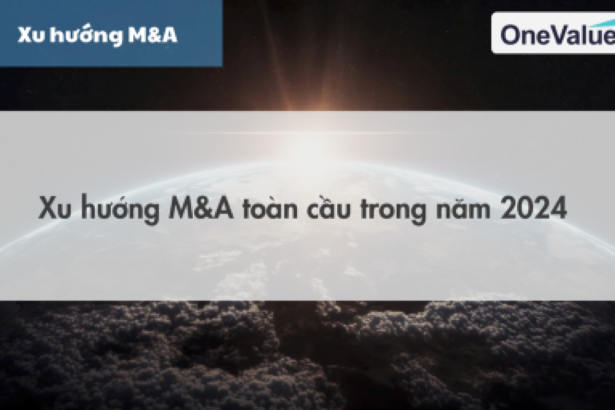 Xu hướng M&A toàn cầu trong năm 2024